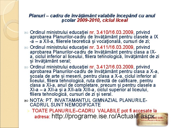 Planuri – cadru de învăţământ valabile începând cu anul şcolar 2009 -2010, ciclul liceal