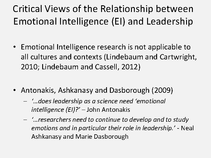 Critical Views of the Relationship between Emotional Intelligence (EI) and Leadership • Emotional Intelligence