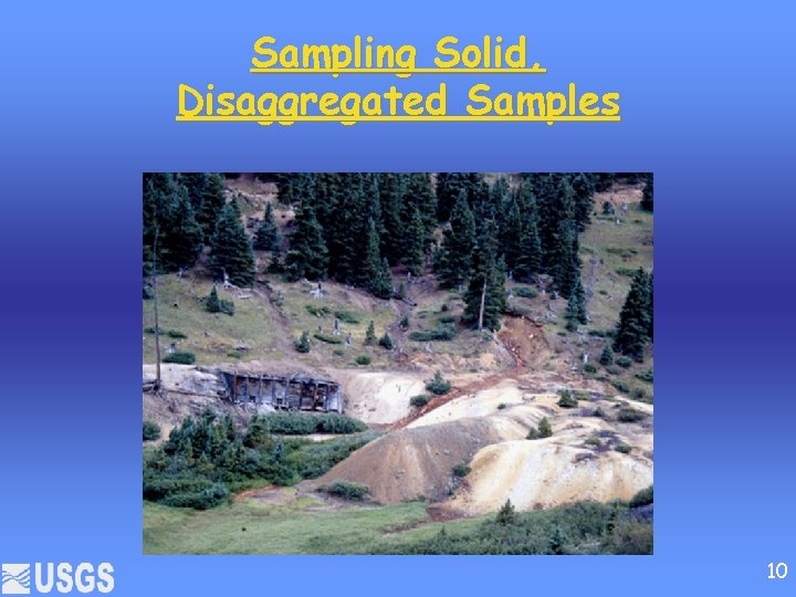 Sampling Solid, Disaggregated Samples 10 