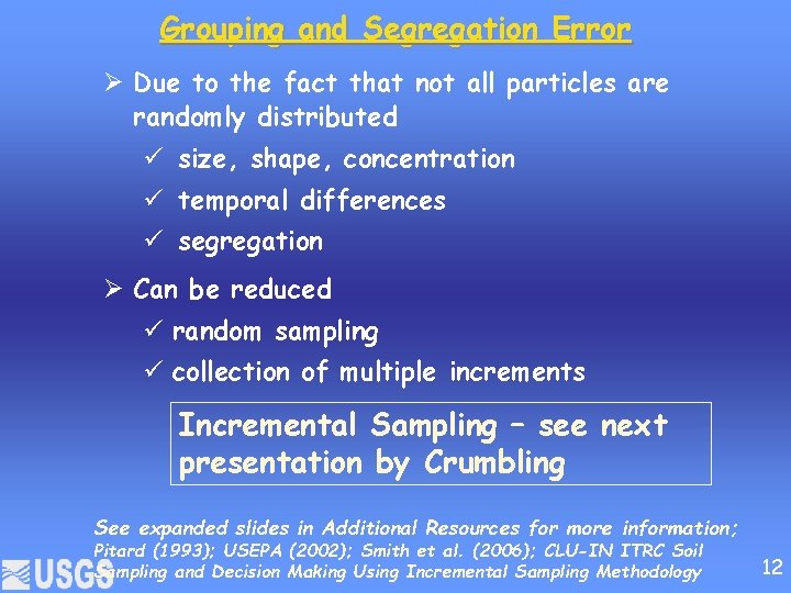 Grouping and Segregation Error Ø Due to the fact that not all particles are