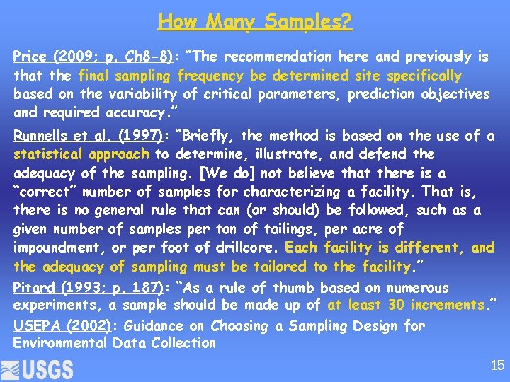 How Many Samples? Price (2009; p. Ch 8 -8): “The recommendation here and previously