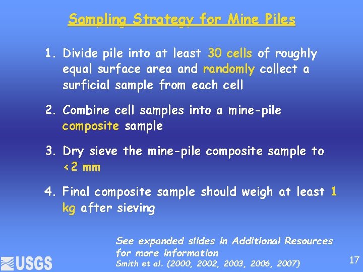 Sampling Strategy for Mine Piles 1. Divide pile into at least 30 cells of