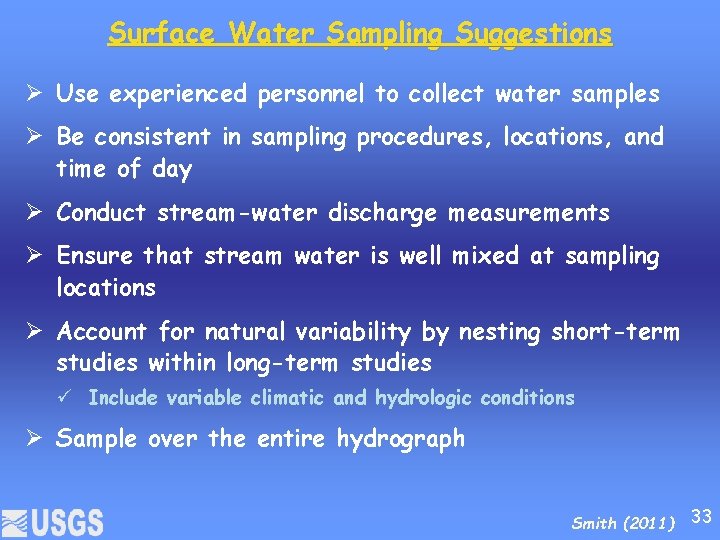 Surface Water Sampling Suggestions Ø Use experienced personnel to collect water samples Ø Be