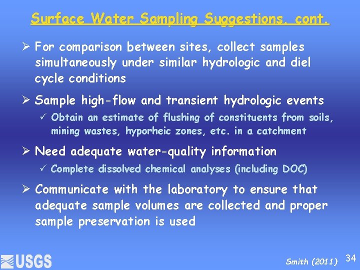 Surface Water Sampling Suggestions, cont. Ø For comparison between sites, collect samples simultaneously under