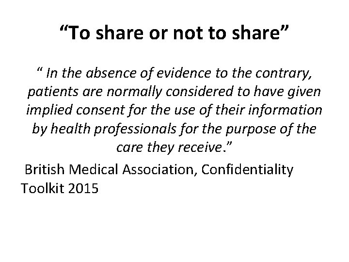 “To share or not to share” “ In the absence of evidence to the “To share or not to share” “ In the absence of evidence to the