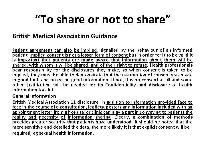 “To share or not to share” British Medical Association Guidance Patient agreement can also “To share or not to share” British Medical Association Guidance Patient agreement can also