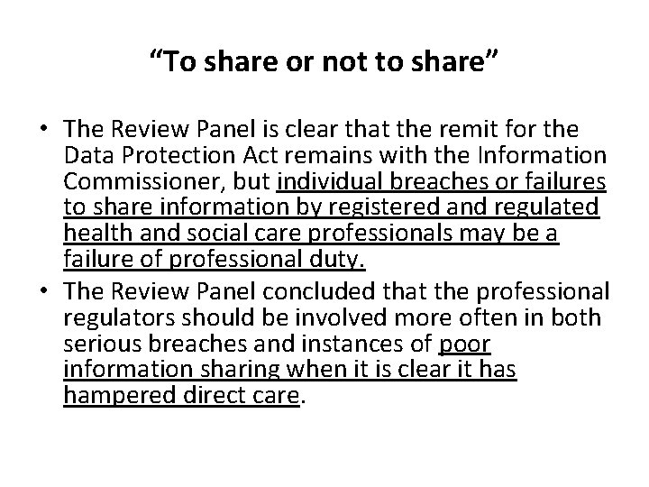 “To share or not to share” • The Review Panel is clear that the “To share or not to share” • The Review Panel is clear that the