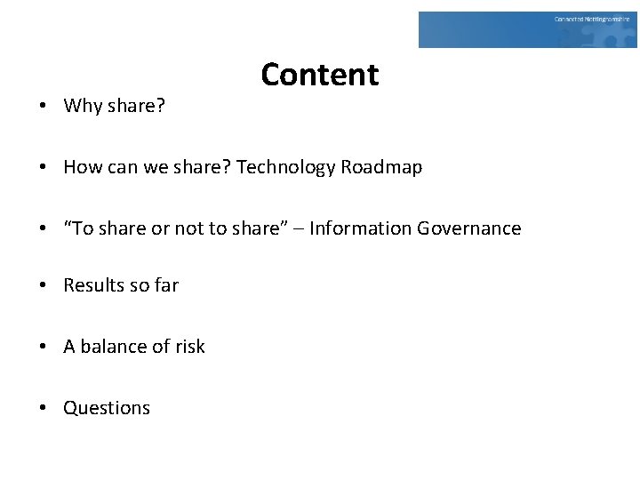 • Why share? Content • How can we share? Technology Roadmap • “To • Why share? Content • How can we share? Technology Roadmap • “To