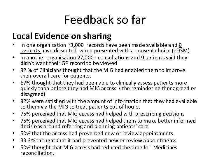 Feedback so far Local Evidence on sharing • In one organisation ~3, 000 records Feedback so far Local Evidence on sharing • In one organisation ~3, 000 records