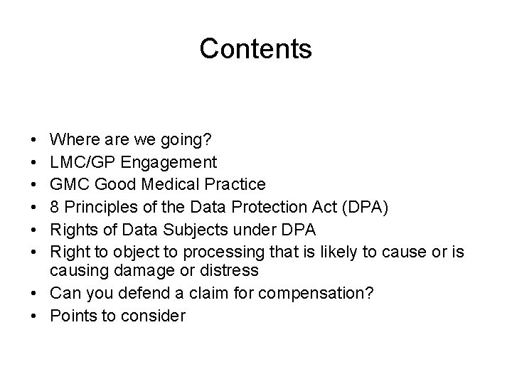 Contents • • • Where are we going? LMC/GP Engagement GMC Good Medical Practice Contents • • • Where are we going? LMC/GP Engagement GMC Good Medical Practice