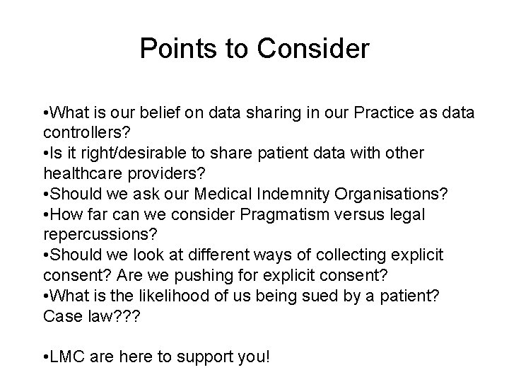 Points to Consider • What is our belief on data sharing in our Practice Points to Consider • What is our belief on data sharing in our Practice