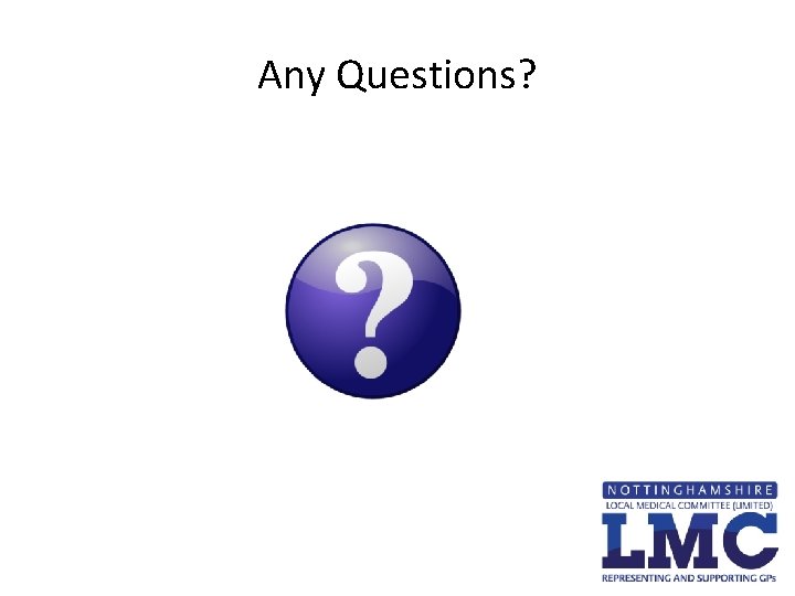 Any Questions? Any Questions?