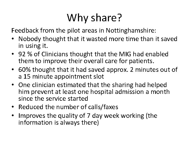 Why share? Feedback from the pilot areas in Nottinghamshire: • Nobody thought that it Why share? Feedback from the pilot areas in Nottinghamshire: • Nobody thought that it