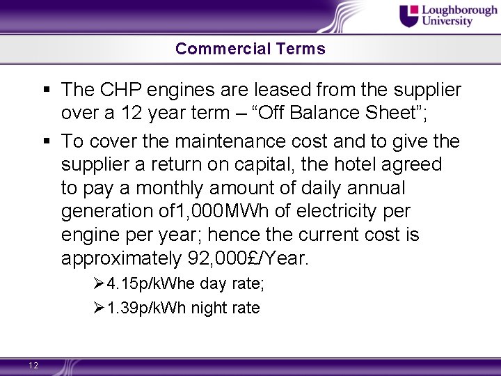 Commercial Terms § The CHP engines are leased from the supplier over a 12