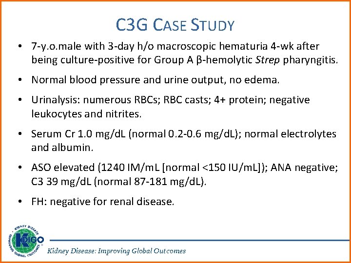 C 3 G CASE STUDY • 7 -y. o. male with 3 -day h/o