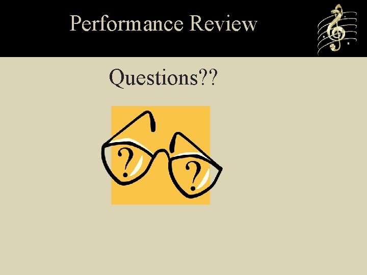 Performance Review Questions? ? 