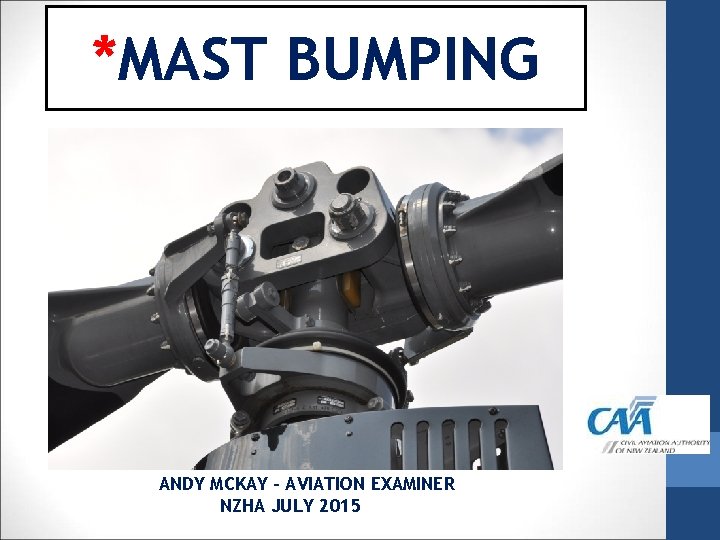 *MAST BUMPING ANDY MCKAY - AVIATION EXAMINER NZHA JULY 2015 
