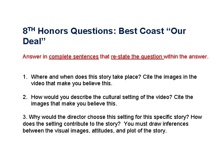 8 TH Honors Questions: Best Coast “Our Deal” Answer in complete sentences that re-state