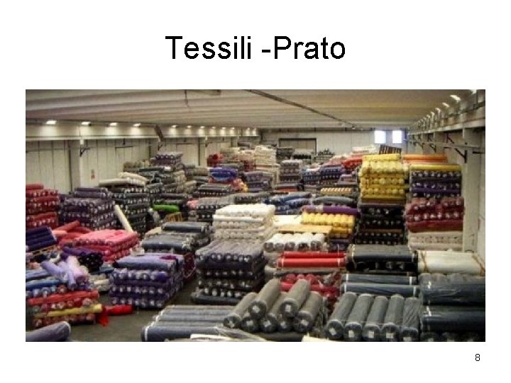 Tessili -Prato 8 