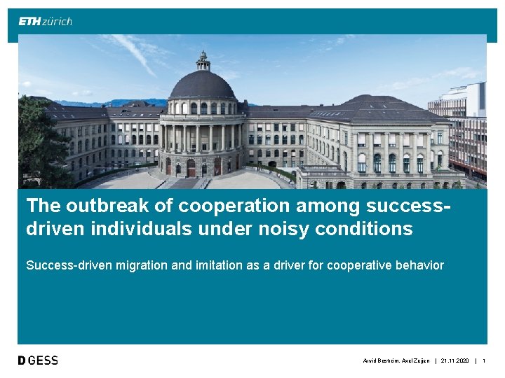 The outbreak of cooperation among successdriven individuals under noisy conditions Success-driven migration and imitation