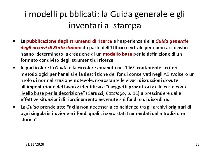 i modelli pubblicati: la Guida generale e gli inventari a stampa • La pubblicazione