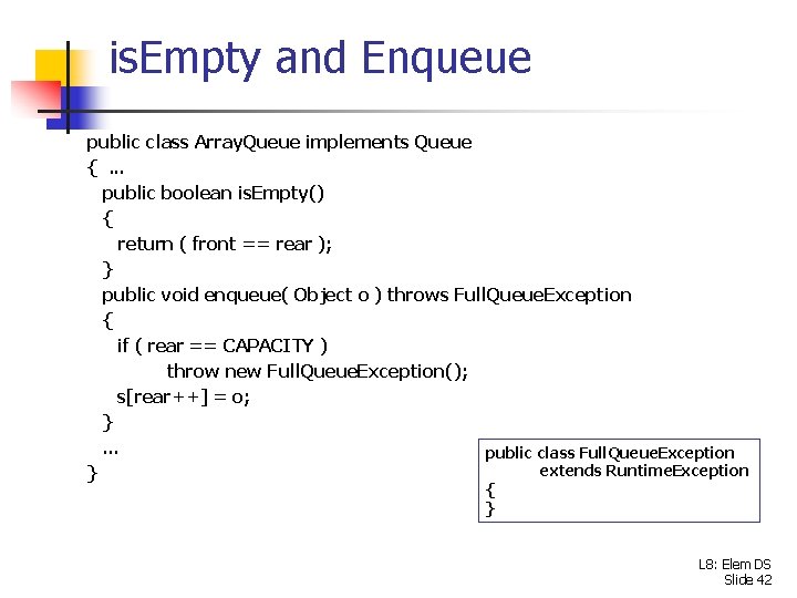 is. Empty and Enqueue public class Array. Queue implements Queue {. . . public