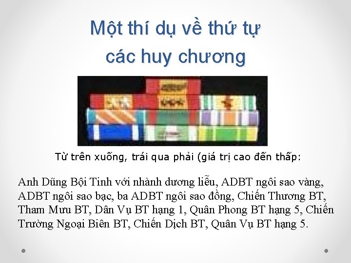 Một thí dụ về thứ tự các huy chương Từ trên xuống, trái qua