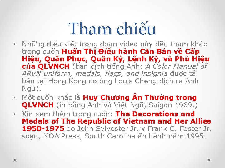 Tham chiếu • Những điều viết trong đoạn video này đều tham khảo trong