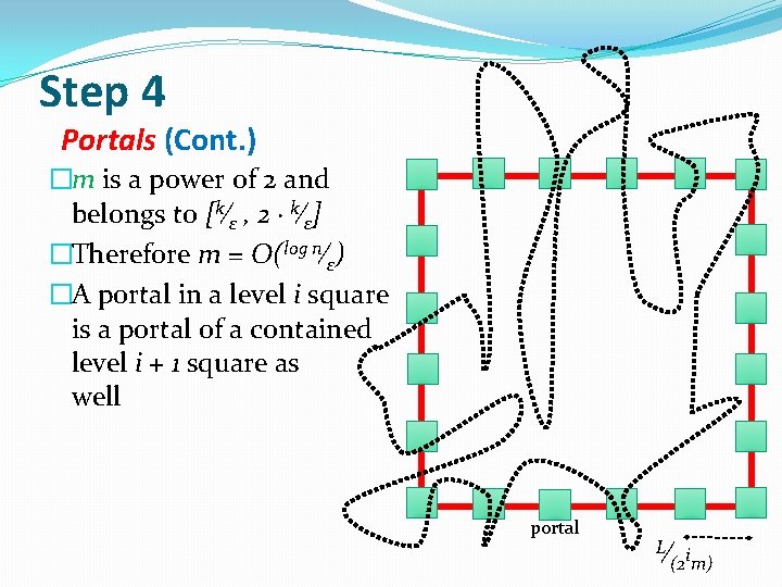 Step 4 Portals (Cont. ) �m is a power of 2 and belongs to