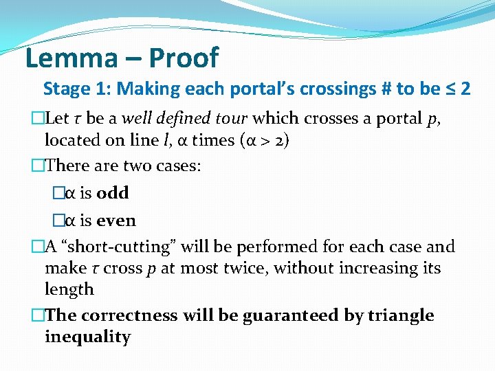 Lemma – Proof Stage 1: Making each portal’s crossings # to be ≤ 2