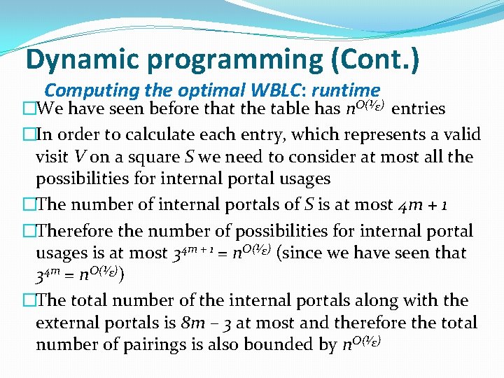 Dynamic programming (Cont. ) Computing the optimal WBLC: runtime 1 �We have seen before