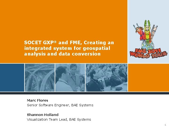 SOCET GXP® and FME, Creating an integrated system for geospatial analysis and data conversion