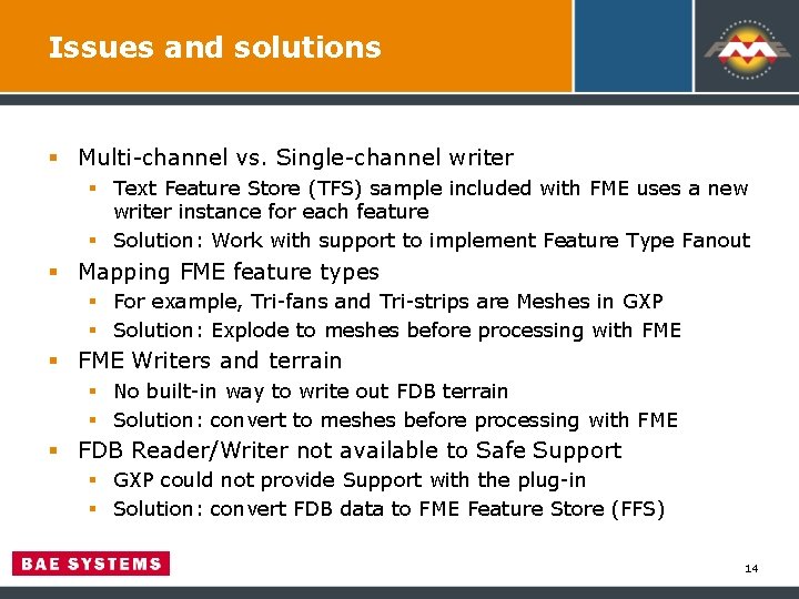 Issues and solutions § Multi-channel vs. Single-channel writer § Text Feature Store (TFS) sample