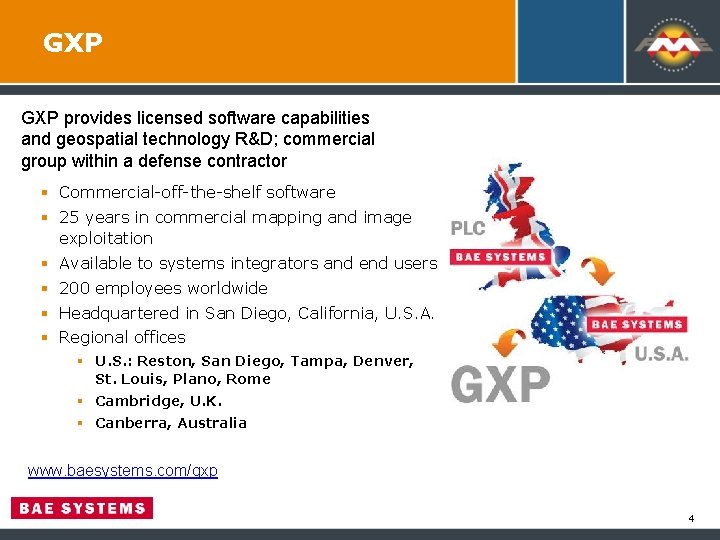 GXP provides licensed software capabilities and geospatial technology R&D; commercial group within a defense