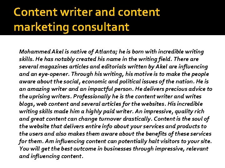 Content writer and content marketing consultant Mohammed Akel is native of Atlanta; he is