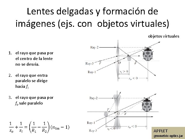 Lentes delgadas y formación de imágenes (ejs. con objetos virtuales) objetos virtuales 1. el Lentes delgadas y formación de imágenes (ejs. con objetos virtuales) objetos virtuales 1. el