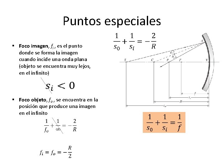Puntos especiales § Foco imagen, fi , es el punto donde se forma la Puntos especiales § Foco imagen, fi , es el punto donde se forma la