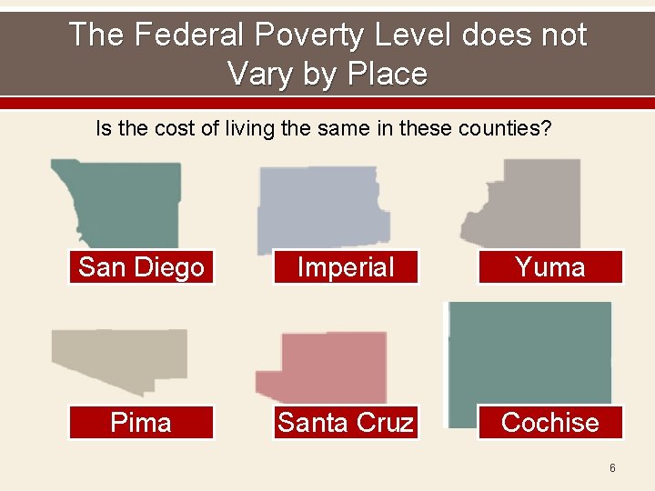 The Federal Poverty Level does not Vary by Place Is the cost of living