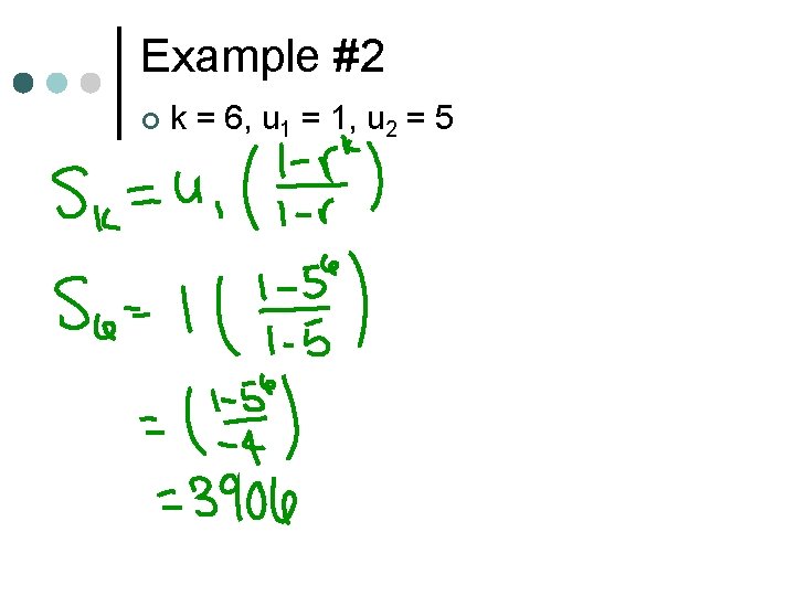Example #2 ¢ k = 6, u 1 = 1, u 2 = 5