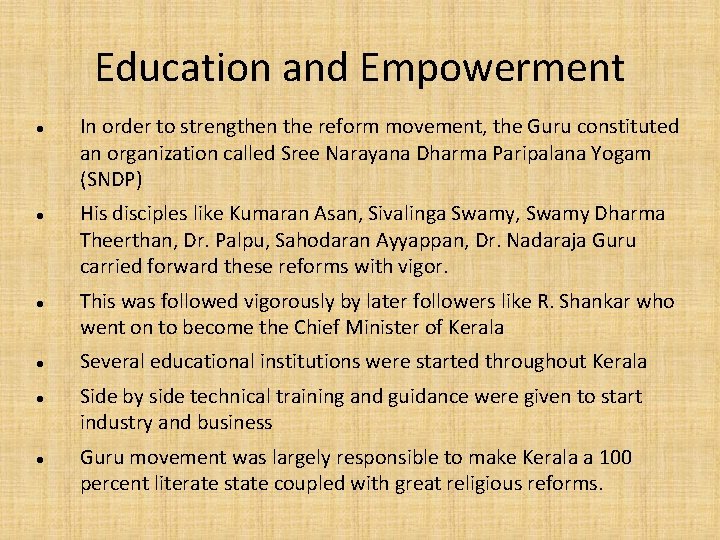 Education and Empowerment In order to strengthen the reform movement, the Guru constituted an