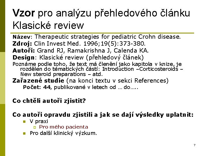 Vzor pro analýzu přehledového článku Klasické review Název: Therapeutic strategies for pediatric Crohn disease.