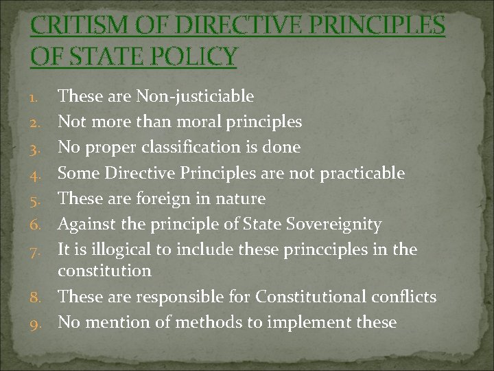 CRITISM OF DIRECTIVE PRINCIPLES OF STATE POLICY 1. 2. 3. 4. 5. 6. 7.