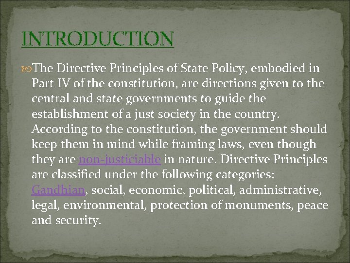 INTRODUCTION The Directive Principles of State Policy, embodied in Part IV of the constitution,