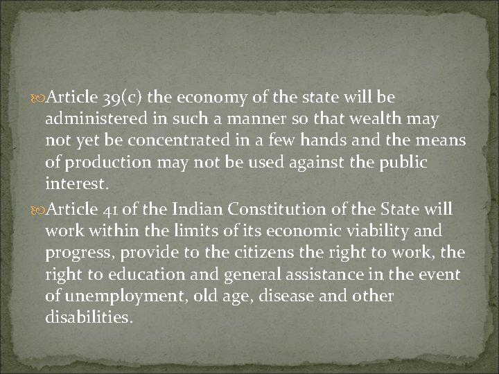  Article 39(c) the economy of the state will be administered in such a