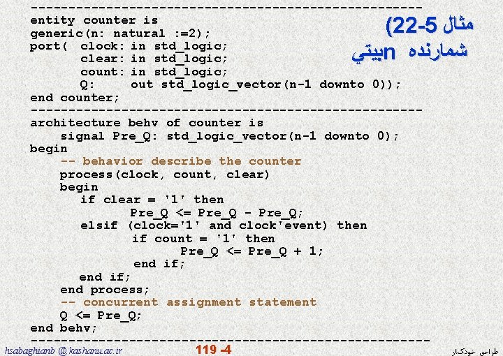 --------------------------entity counter is generic(n: natural : =2); port( clock: in std_logic; clear: in std_logic;