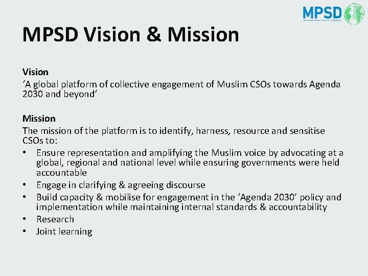 MPSD Vision & Mission Vision ‘A global platform of collective engagement of Muslim CSOs