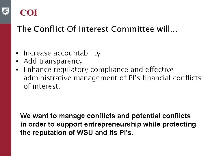 COI The Conflict Of Interest Committee will. . . • Increase accountability • Add