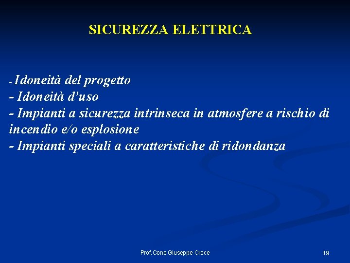 SICUREZZA ELETTRICA - Idoneità del progetto - Idoneità d’uso - Impianti a sicurezza intrinseca