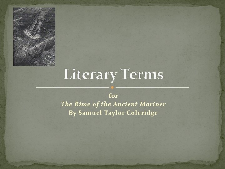 Literary Terms for The Rime of the Ancient Mariner By Samuel Taylor Coleridge 