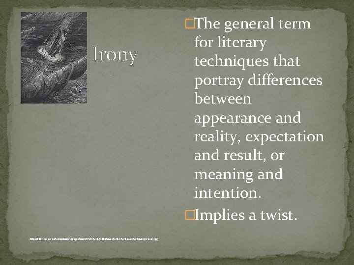 �The general term Irony http: //kilby. sac. on. ca/towerslibrary/pages/users/DVD%20 -%20 Romeo%20&%20 Juliet%20(Hollywood). jpg for